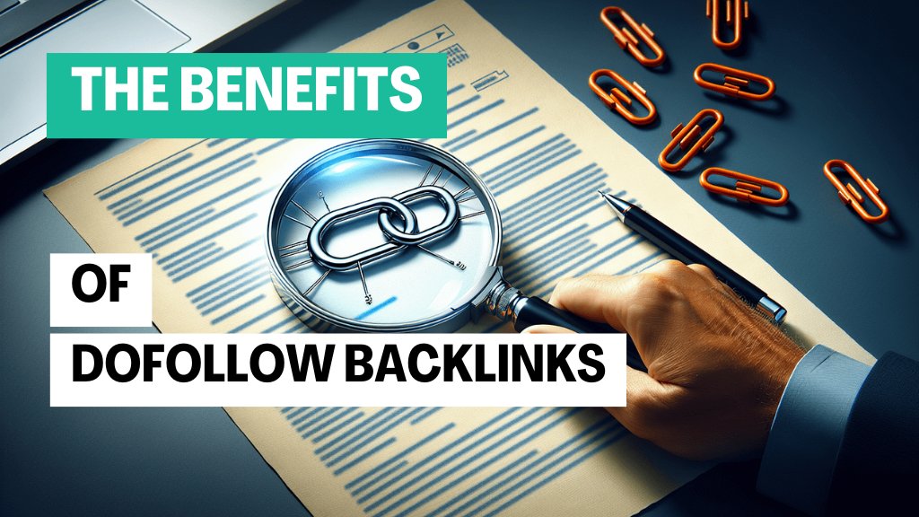 The Benefits of Dofollow Backlinks