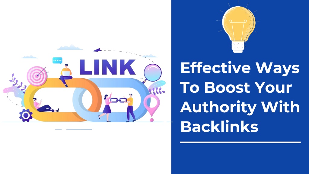 Effective Ways To Boost Your Authority With Backlinks