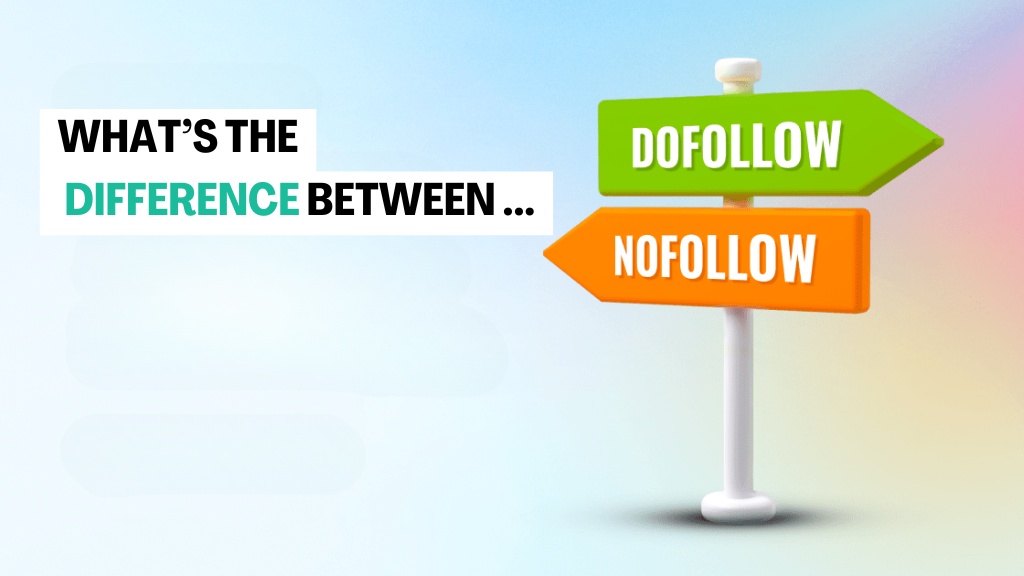 Difference Between Dofollow And Nofollow Links