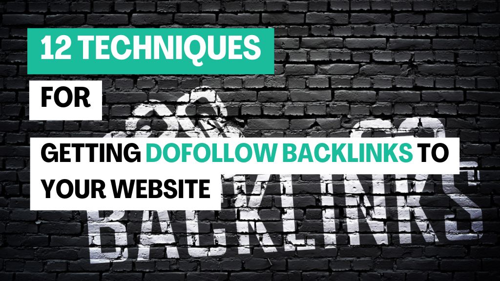 Techniques For Getting Dofollow Backlinks