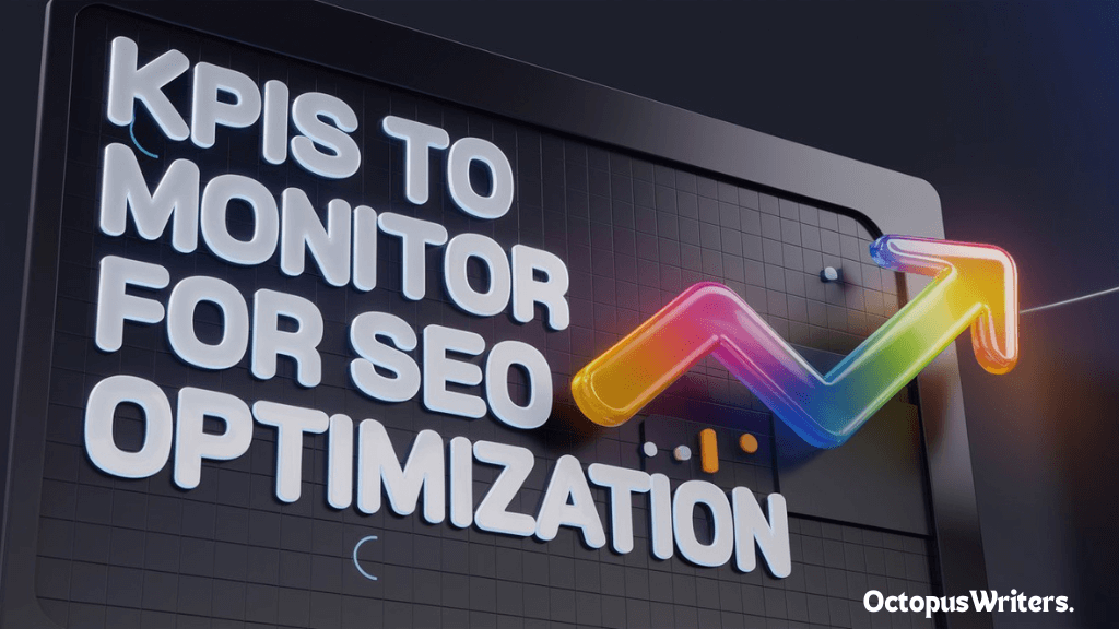 KPIs To Monitor For SEO Optimization