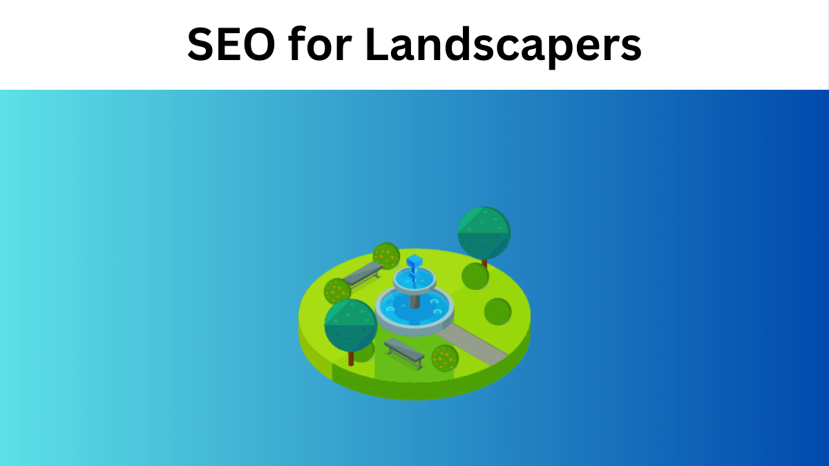 SEO For Landscapers